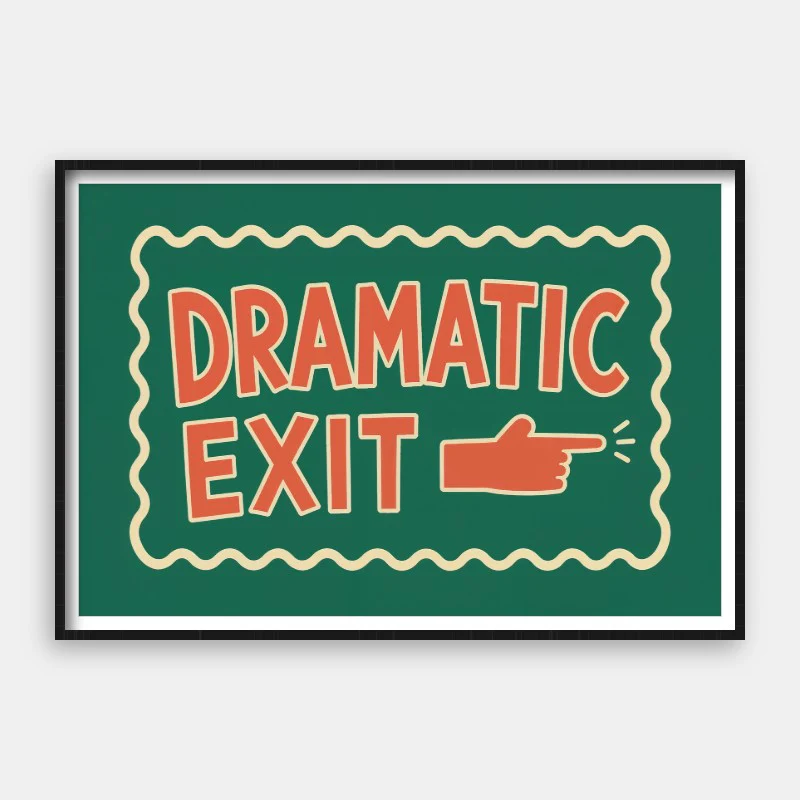 Dramatic Exit