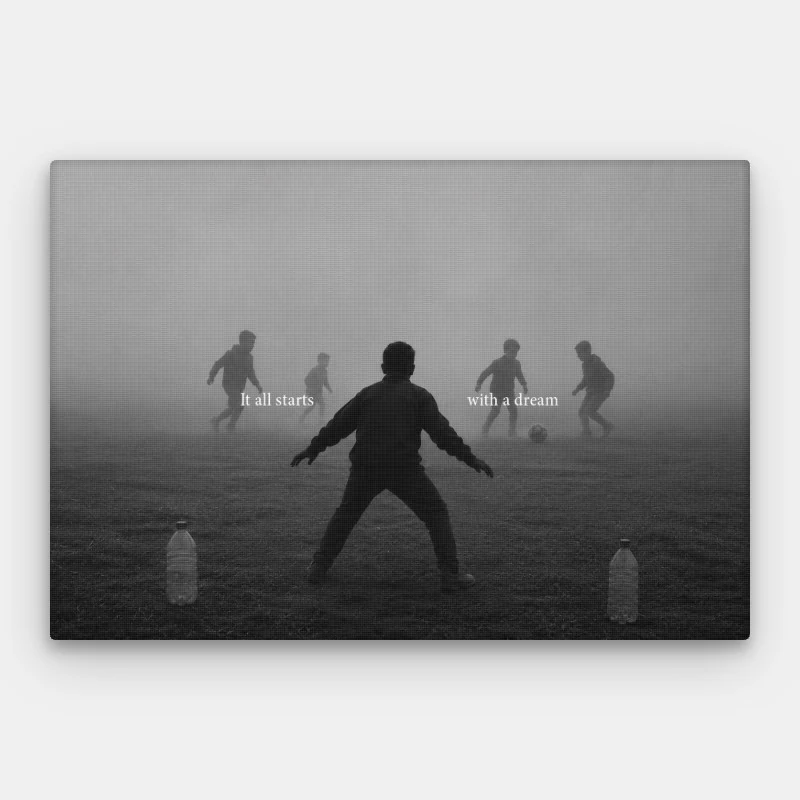It All Starts With A Dream Canvas